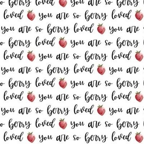 You are so berry loved//White - Large Scale