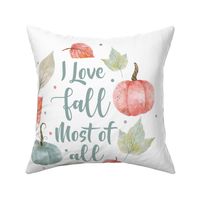 18x18 Panel I Love Fall Most of All Farmhouse Pumpkins and Leaves on White for DIY Throw Pillow Cushion Cover or Tote Bag