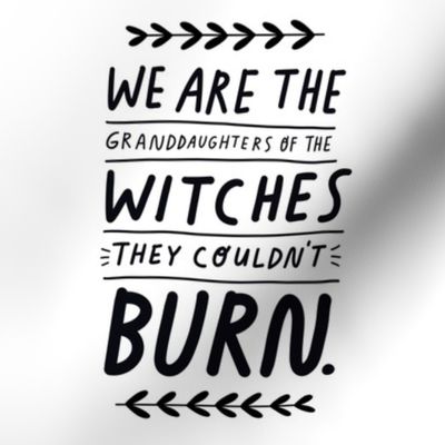 We are the granddaughters of the witches they couldn't burn 8x8in squares