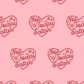 Not Today Satan Hearts Words Pink Red Funny Comedy Comic Valentine Hearts