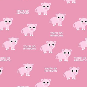 you're so hamsome cute pig pun funny farm animal pink
