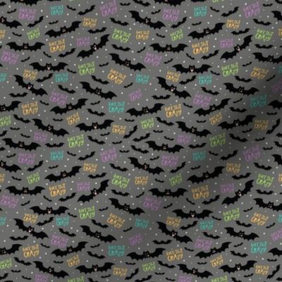 Bat Shit Crazy - Gray/Multicolor, Tiny Scale