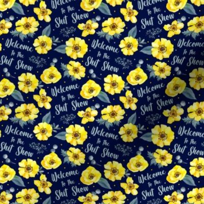 Small Scale Welcome to the Shit Show Yellow Floral on Navy