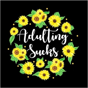 18x18 Panel Adulting Sucks Sunflower Floral on Black for DIY Throw Pillow Cushion Cover or Tote Bag