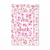 Large 27x18 Fat Quarter Panel Zen as Fuck Pink Cherry Blossoms Funny Sweary Adult Humor for Wall Art or Tea Towel