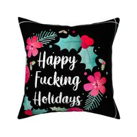 18x18 Panel Happy Fucking Holidays Sarcastic Christmas on Black for DIY Throw Pillow Cushion Cover or Tote Bag