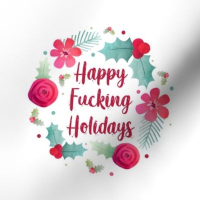 6" Circle Panel Happy Fucking Holidays Sweary Sarcastic Christmas Humor for Embroidery Hoop Projects Quilt Squares
