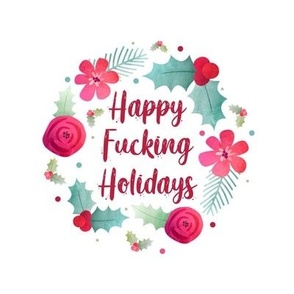 6" Circle Panel Happy Fucking Holidays Sweary Sarcastic Christmas Humor for Embroidery Hoop Projects Quilt Squares