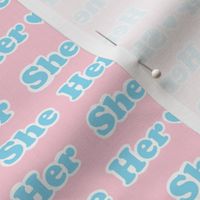 pronouns - she her - trans pink