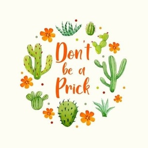 6" Circle Panel Don't Be A Prick Sarcastic Cactus on Ivory for Embroidery Hoop Projects Quilt Squares