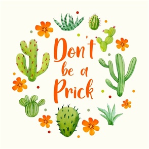 18x18 Panel Don't Be a Prick Sarcastic Cactus on Ivory for DIY Throw Pillow Cushion Cover or Tote Bag