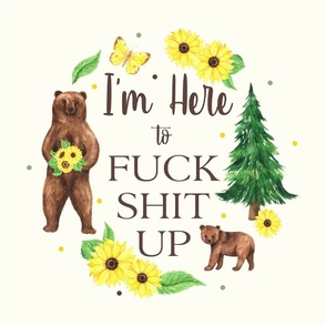 18x18 Panel I'm Here to Fuck Shit Up Sweary Bears for DIY Throw Pillows Cushion Covers Tote Bags