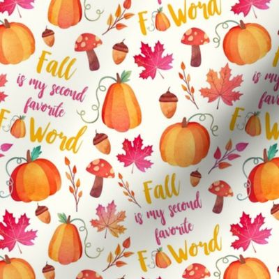 Medium Scale Fall is My Second Favorite F Word Light Background
