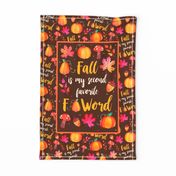 Large 27x18 Panel Fall is My Second Favorite F Word on Brown for Wall Hanging or Tea Towel