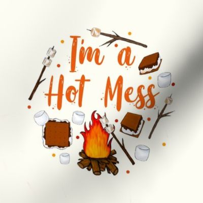 6" Circle Panel I'm a Hot Mess Funny Campfire Smores for Embroidery Hoop Projects Quilt Squares