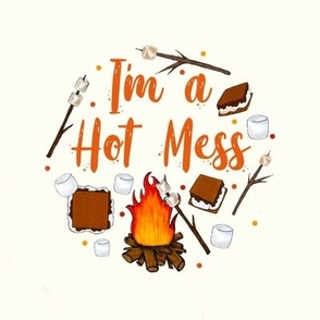 6" Circle Panel I'm a Hot Mess Funny Campfire Smores for Embroidery Hoop Projects Quilt Squares