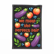 Fabric Fat Quarter Panel for Tea Towel or Wall Art Hanging We Make The Perfect Pair Peach and Eggplant Emoji Funny Adult Humor