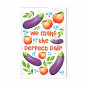 Fabric Fat Quarter Panel for Tea Towel or Wall Art Hanging We Make The Perfect Pair Peach and Eggplant Emoji Funny Adult Humor