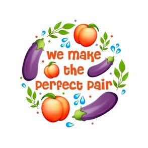 18x18 Pillow Sham Front Fat Quarter Size Makes 18" Square Cushion We Make the Perfect Pair Peach and Eggplant Emoji Funny Adult Humor