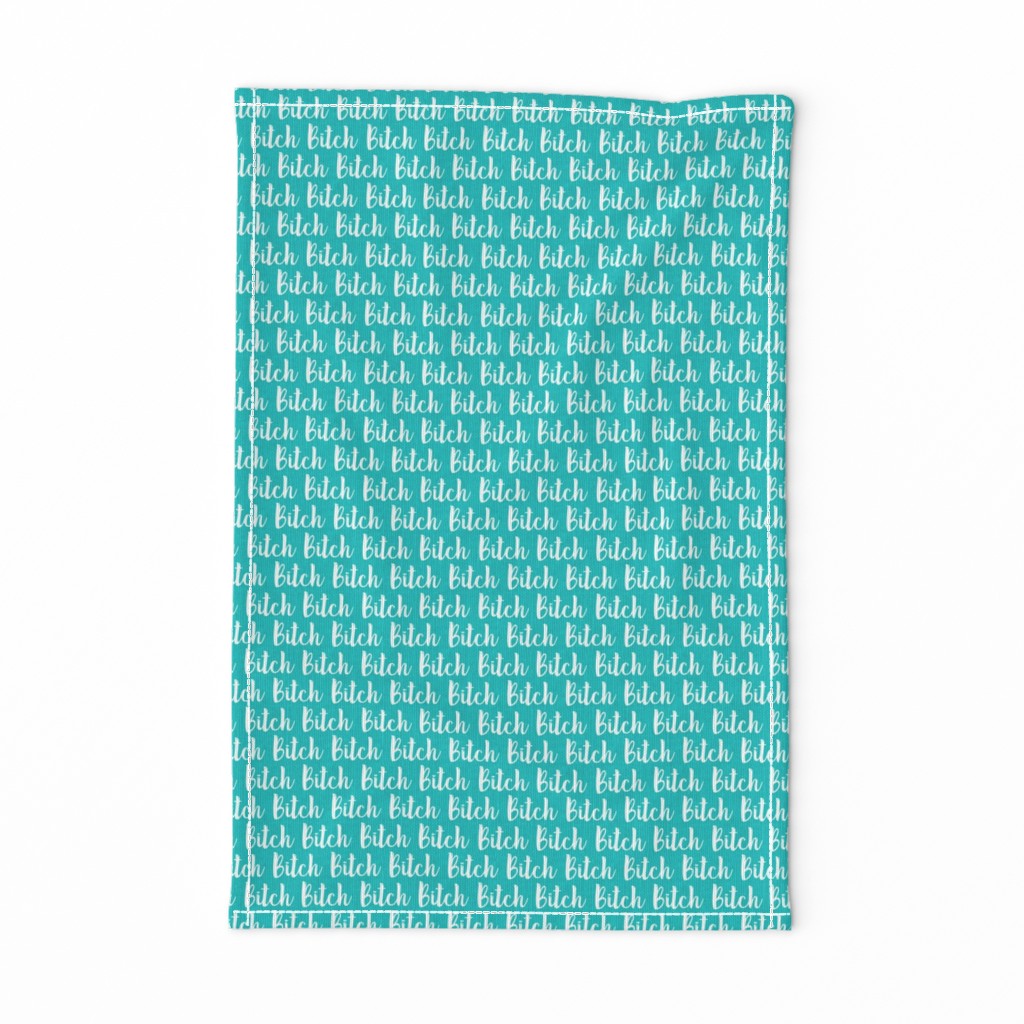 Small Scale Bitch White Letters on Aqua Linen Texture