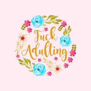 6" Circle Panel Fuck Adulting Funny Adult Humor on Pale Pink for Embroidery Hoop Projects Quilt Squares