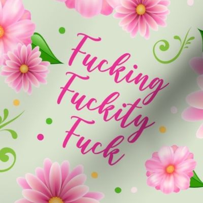 Large Scale Fucking Fuckity Fuck Floral Funny Adult Humor