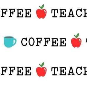 Coffee, Teach, Repeat on White (Extra Large Size)