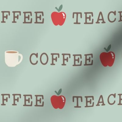 Coffee, Teach, Repeat on Sage (Extra Large Size)