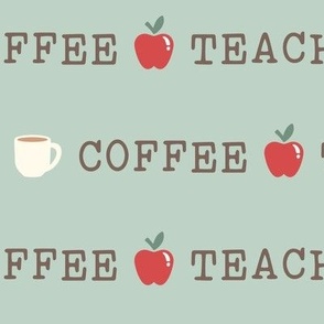 Coffee, Teach, Repeat on Sage (Extra Large Size)