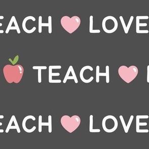 Teach, Love, Inspire on Slate (Extra Large Size)