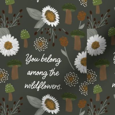 6" square: you belong among the wildflowers green