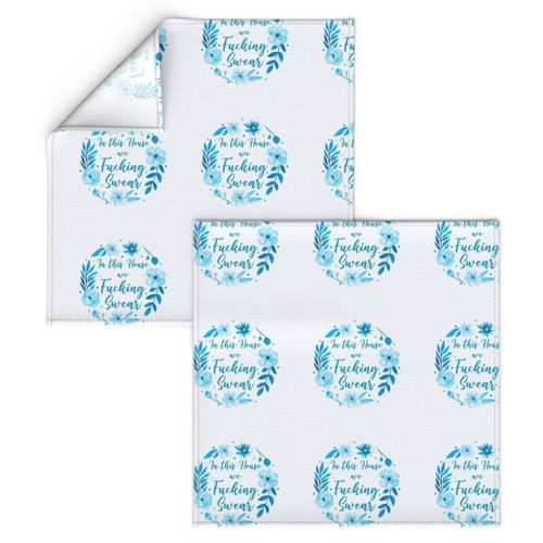 Swatch 8x8 Square Fits 6" Hoop for Embroidery or Wall Art DIY Pattern Kit Template Quilt Square In This House We Fucking Swear Funny Adult Humor Blue Floral