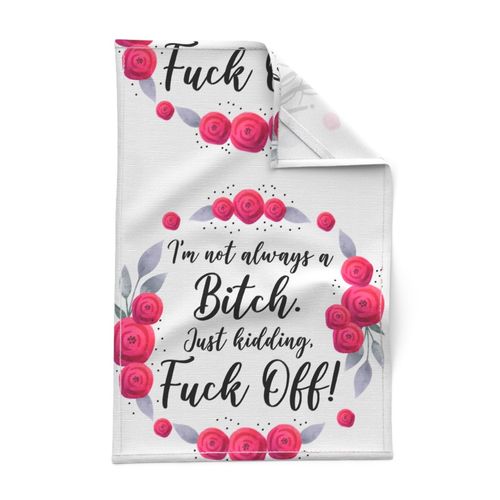 18x18 Pillow Sham Front Fat Quarter Size Makes 18" Square Cushion  I'm Not Always a Bitch Just Kidding Fuck Off Funny Rude Adult Humor Sweary Floral