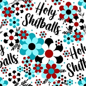 Large Scale Holy Shitballs Funny Adult Sweary Humor Blue and Red Flowers