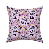 Medium Scale Crafty Bitch Sewing Crafter Knitting Crocheting Adult Sweary Humor