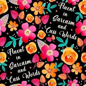 Medium Scale Fluent in Sarcasm and Cuss Words Funny Adult Humor Floral on Black
