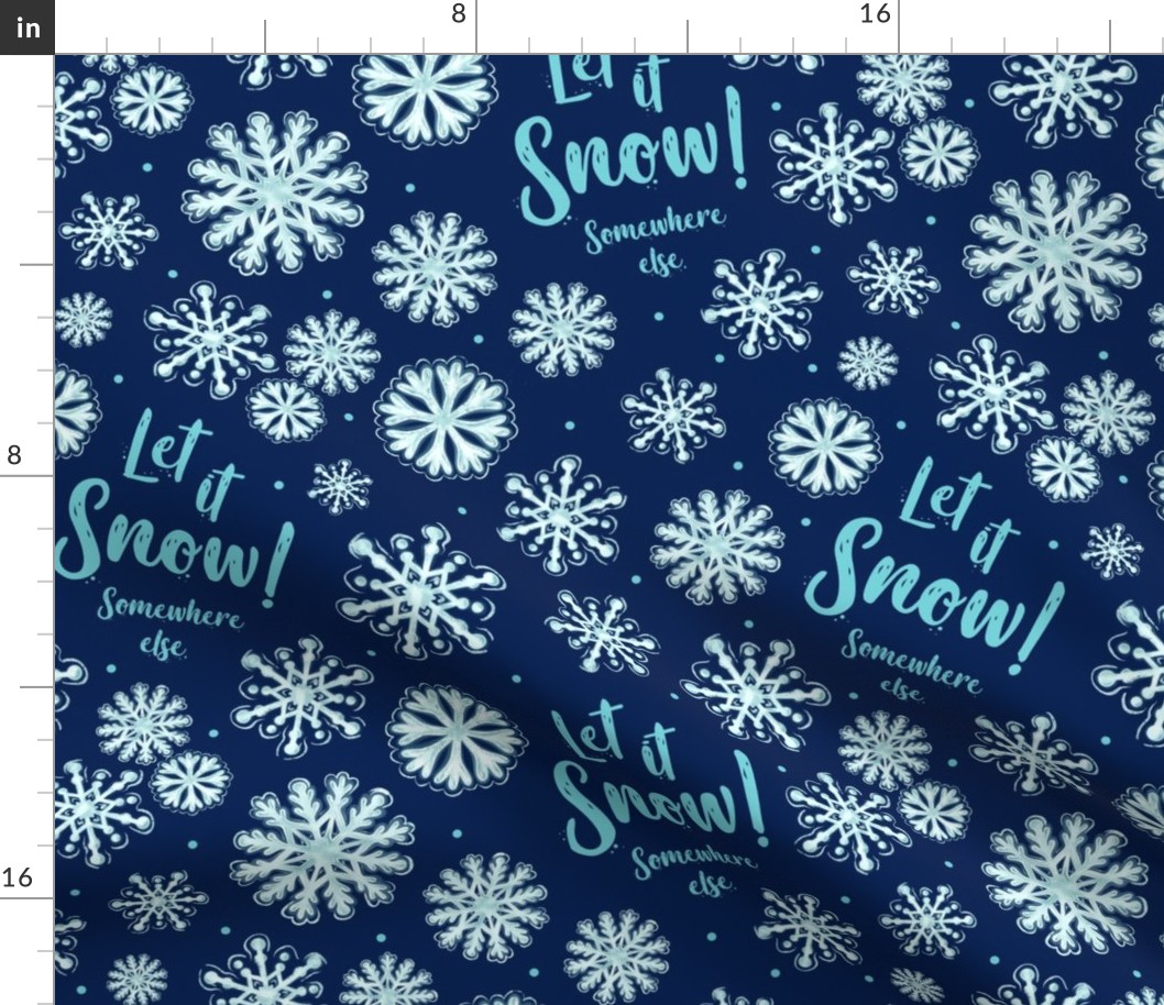 Large Scale Let It Snow Somewhere Else Funny Sarcastic Winter Snowflake Holiday Humor