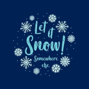 Fabric Swatch 8x8 Square Fits 6" Hoop for Embroidery or Wall Art DIY Pattern Kit Template Quilt Square Let It Snow Somewhere Else Funny Sarcastic Winter Snowflake Humor