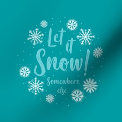 Fabric Swatch 8x8 Square Fits 6" Hoop for Embroidery or Wall Art DIY Pattern Kit Template Quilt Square Let It Snow Somewhere Else Funny Sarcastic Winter Snowflake Humor