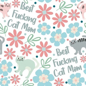 Large Scale Best Fucking Cat Mom Funny Adult Sarcastic and Sweary Floral