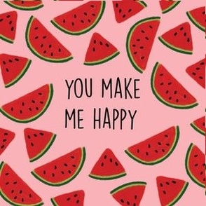 6" square: 65-3 you make me happy watermelons