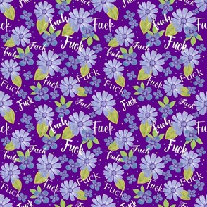 Medium Scale Fuck Bad Word Sarcastic and Sweary Adult Humor on Purple Floral