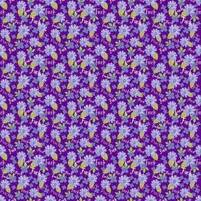 Small Scale Fuck Bad Word Sarcastic and Sweary Adult Humor on Purple Floral