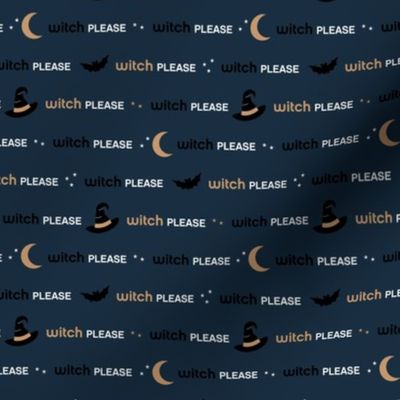 Witch please funny halloween pun witches text with bats moon and stars in navy blue night gold