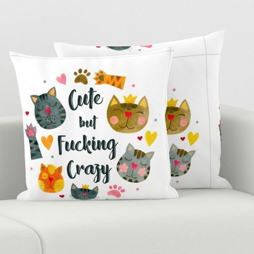 18x18 Panel Cute But Fucking Crazy Adult Sarcastic Humor Funny Cats on White for DIY Throw Pillow Cushion Cover or Tote Bag