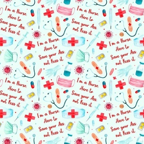 Medium Scale I am a Nurse.  Here to Save Your Ass Not Kiss It.  Sarcastic Funny Adult Humor Nursing Cap Scrubs Face Mask Stethoscope Supplies