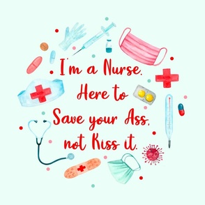 18x18 Pillow Sham Front Fat Quarter Size Makes 18" Square Cushion Cover I am a Nurse. Here to Save Your Ass Not Kiss It. Sarcastic Funny Adult Humor Nursing Cap Scrubs Face Mask Stethoscope Supplies 