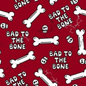 BAD TO THE BONE-RED