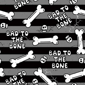 BAD TO THE BONE-STRIPES