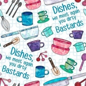 Large Scale Dishes, We Meet Again You Dirty Bastards Funny Adult Sweary Humor Kitchen Pots and Pans Cooking and Baking